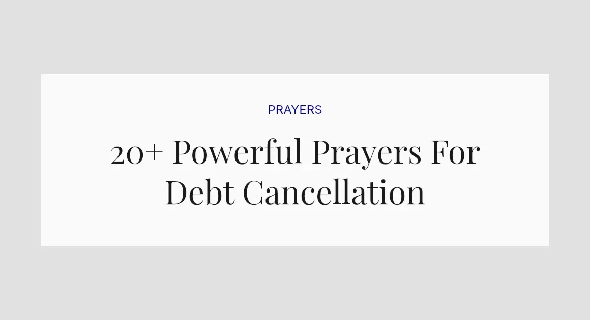 20+ Powerful Prayers For Debt Cancellation