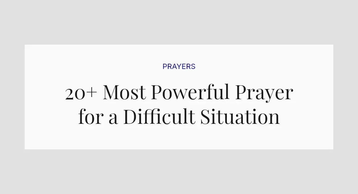 20+ Most Powerful Prayer for a Difficult Situation