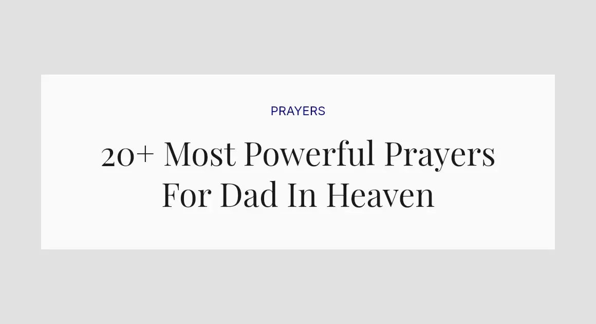 20+ Most Powerful Prayers For Dad In Heaven