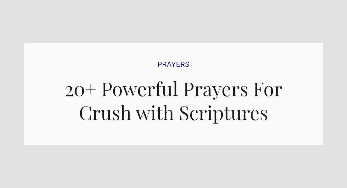 20+ Powerful Prayers For Crush with Scriptures