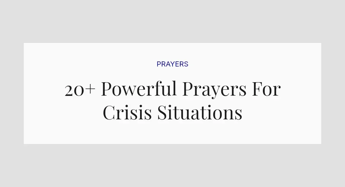 20+ Powerful Prayers For Crisis Situations
