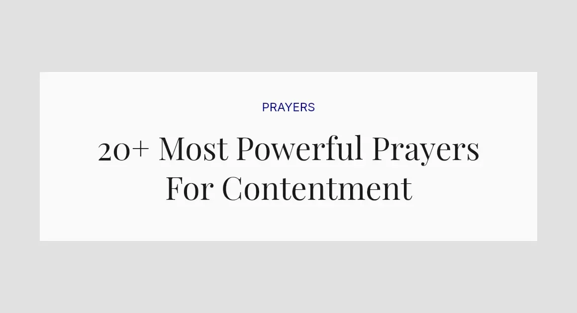 20+ Most Powerful Prayers For Contentment