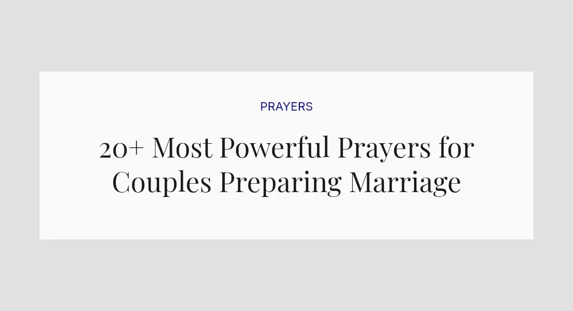 20+ Most Powerful Prayers for Couples Preparing Marriage