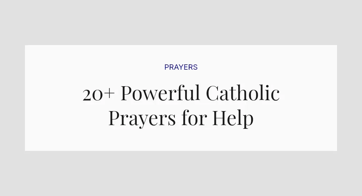 20+ Powerful Catholic Prayers for Help