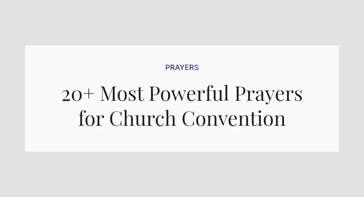 20+ Most Powerful Prayers for Church Convention
