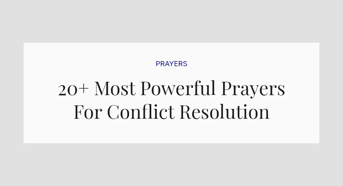 20+ Most Powerful Prayers For Conflict Resolution