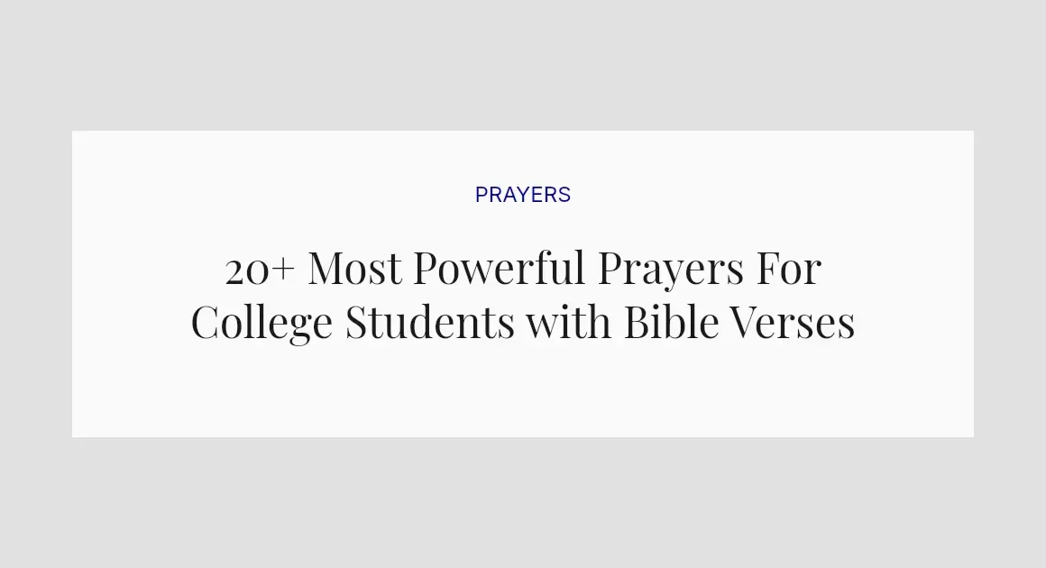 20+ Most Powerful Prayers For College Students with Bible Verses