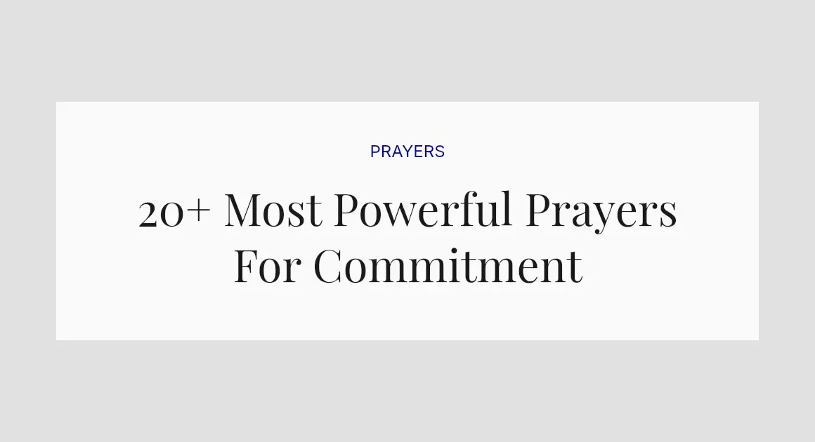 20+ Most Powerful Prayers For Commitment