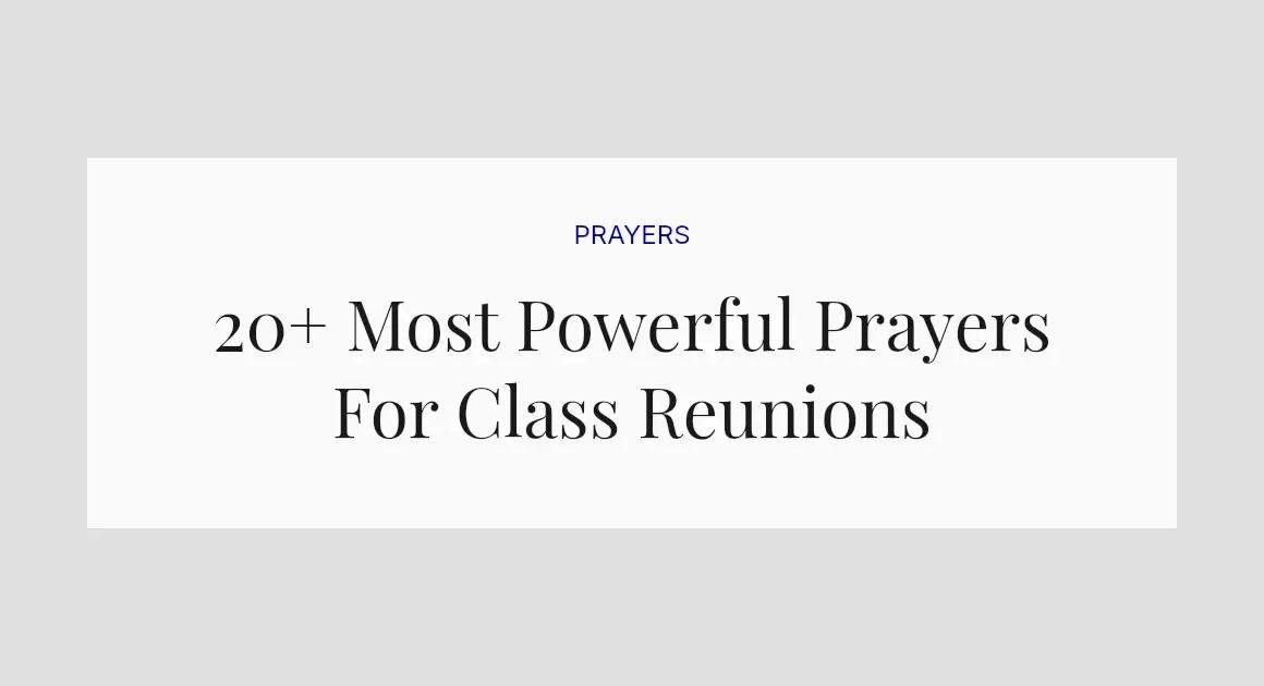 20+ Most Powerful Prayers For Class Reunions
