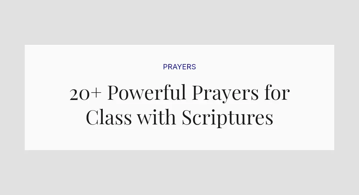 20+ Powerful Prayers for Class with Scriptures