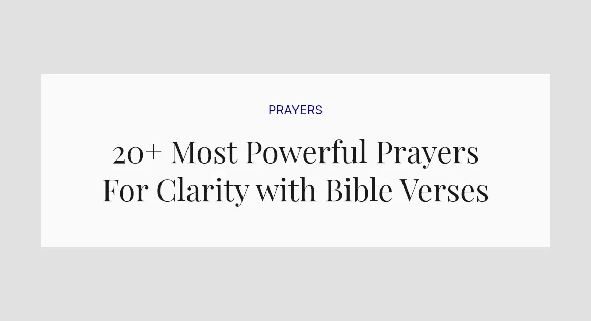 20+ Most Powerful Prayers For Clarity with Bible Verses