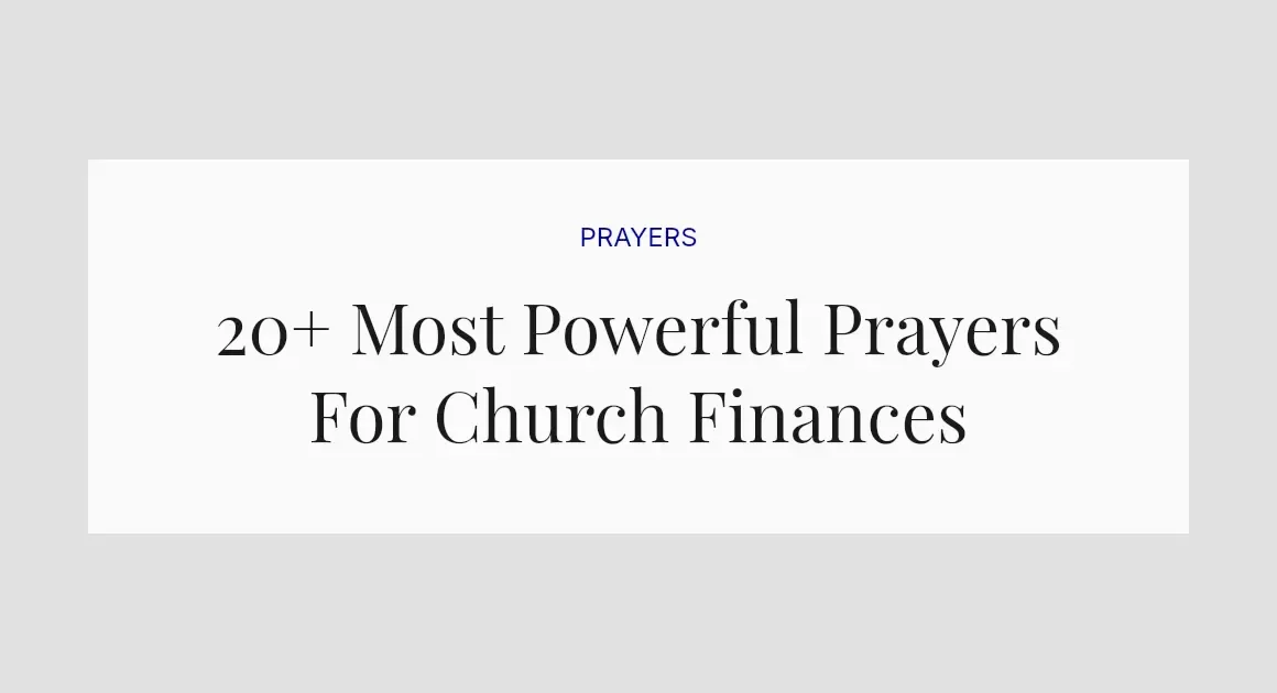 20+ Most Powerful Prayers For Church Finances