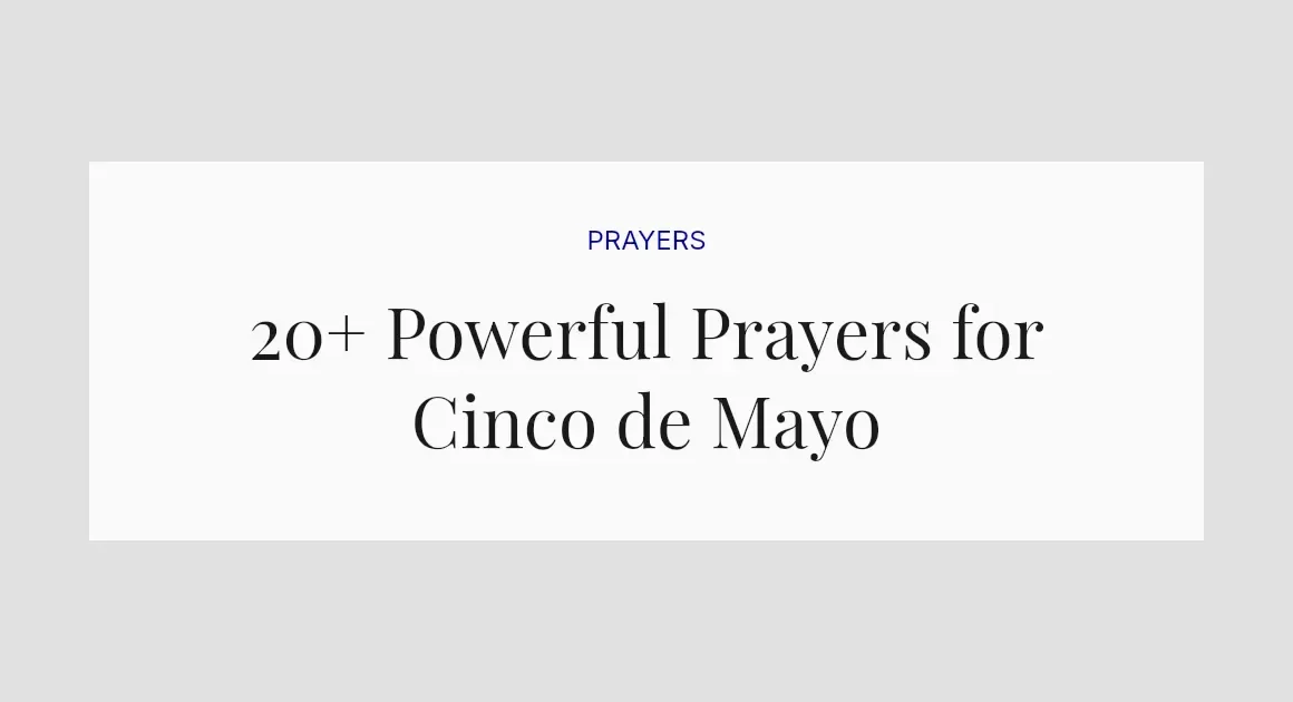 20+ Powerful Prayers for Cinco de Mayo