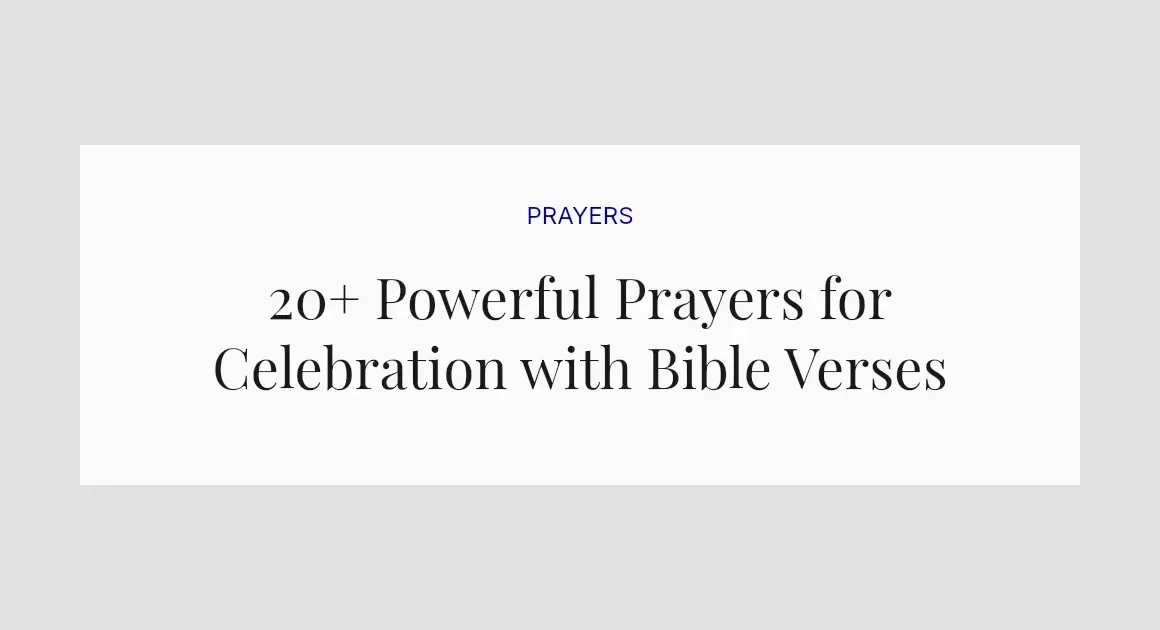 20+ Powerful Prayers for Celebration with Bible Verses