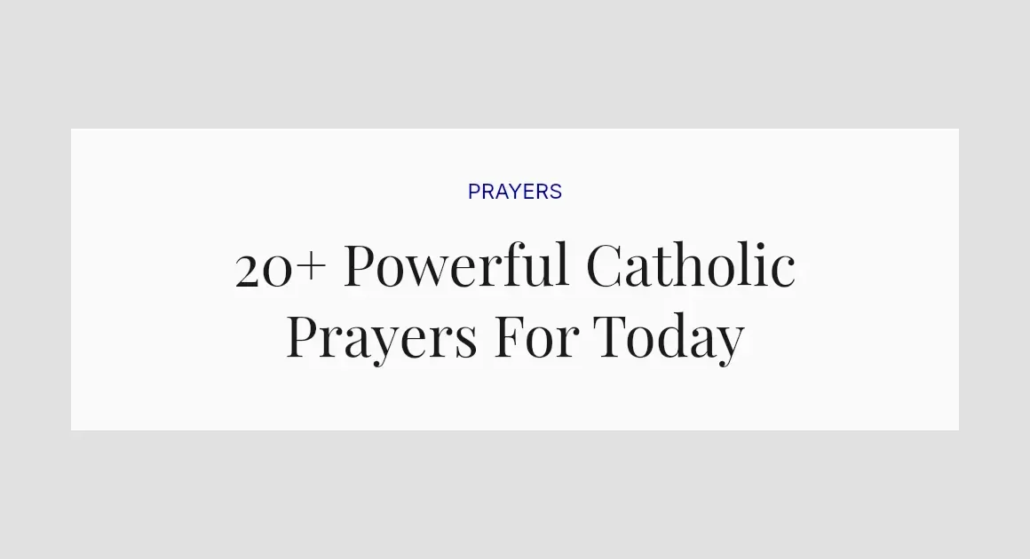 20+ Powerful Catholic Prayers For Today