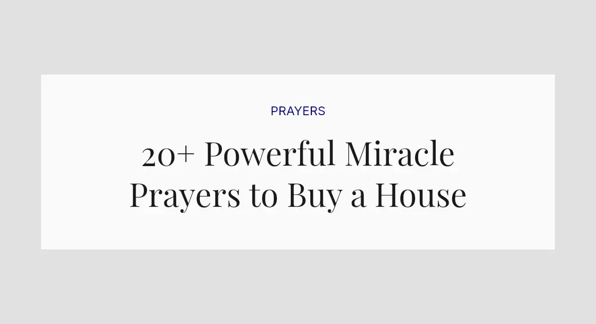 20+ Powerful Miracle Prayers to Buy a House