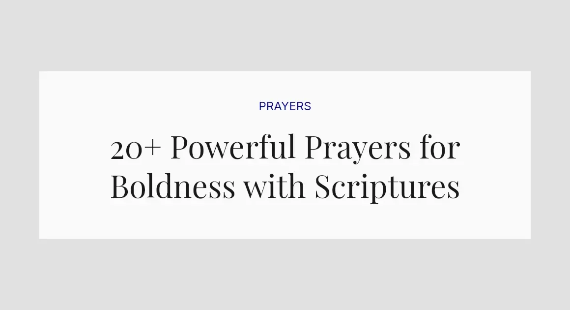20+ Powerful Prayers for Boldness with Scriptures