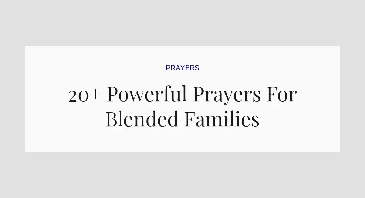 20+ Powerful Prayers For Blended Families