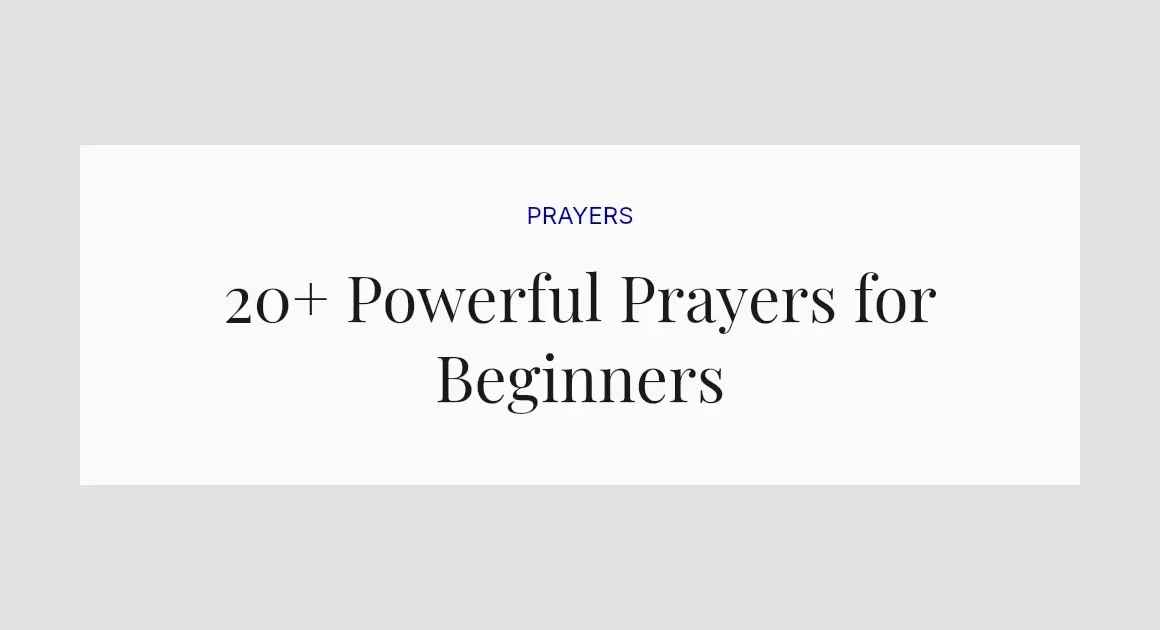 20+ Powerful Prayers for Beginners