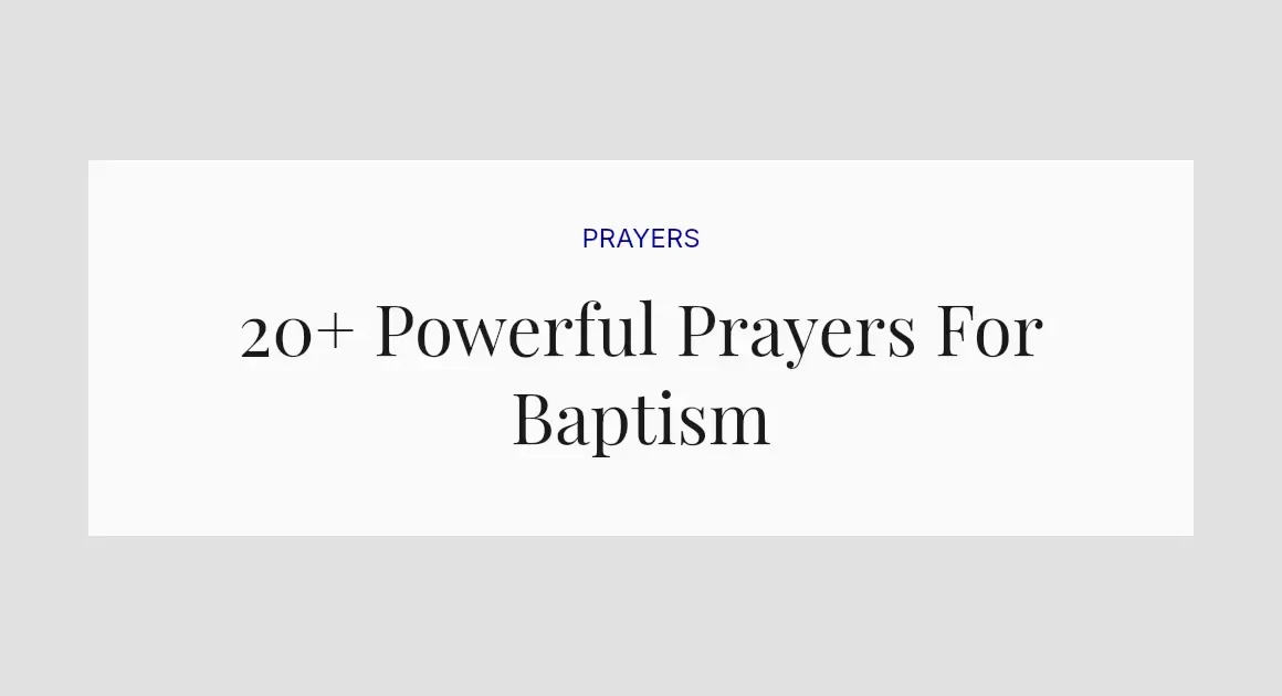 20+ Powerful Prayers For Baptism
