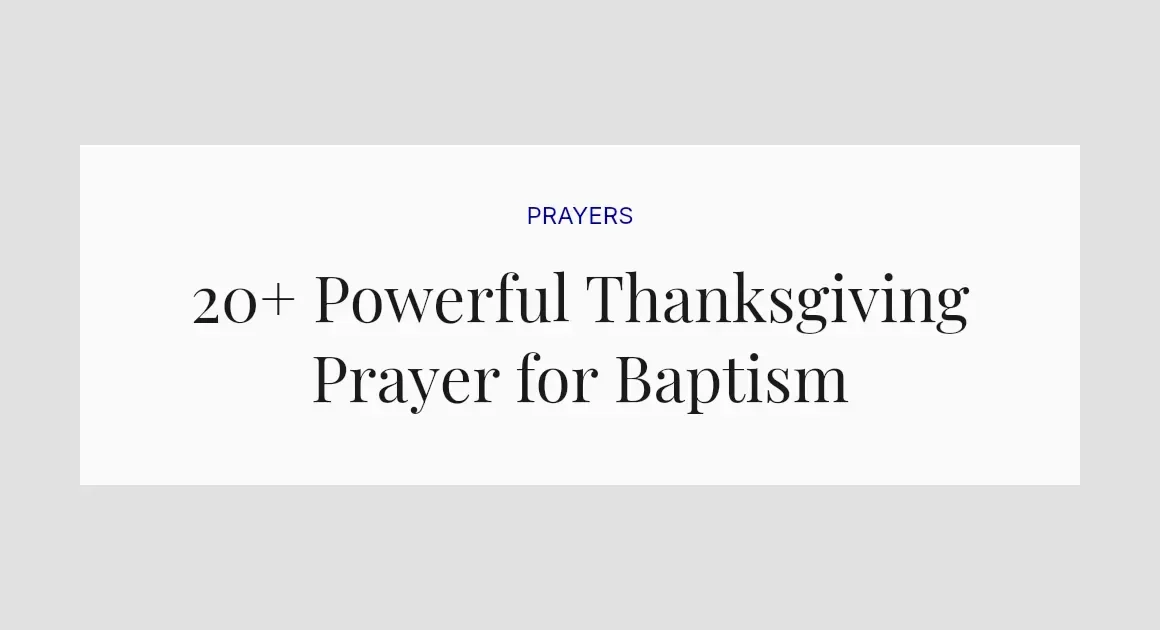 20+ Powerful Thanksgiving Prayer for Baptism