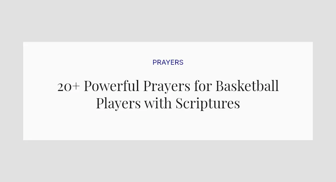 20+ Powerful Prayers for Basketball Players with Scriptures