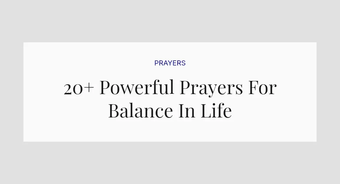 20+ Powerful Prayers For Balance In Life