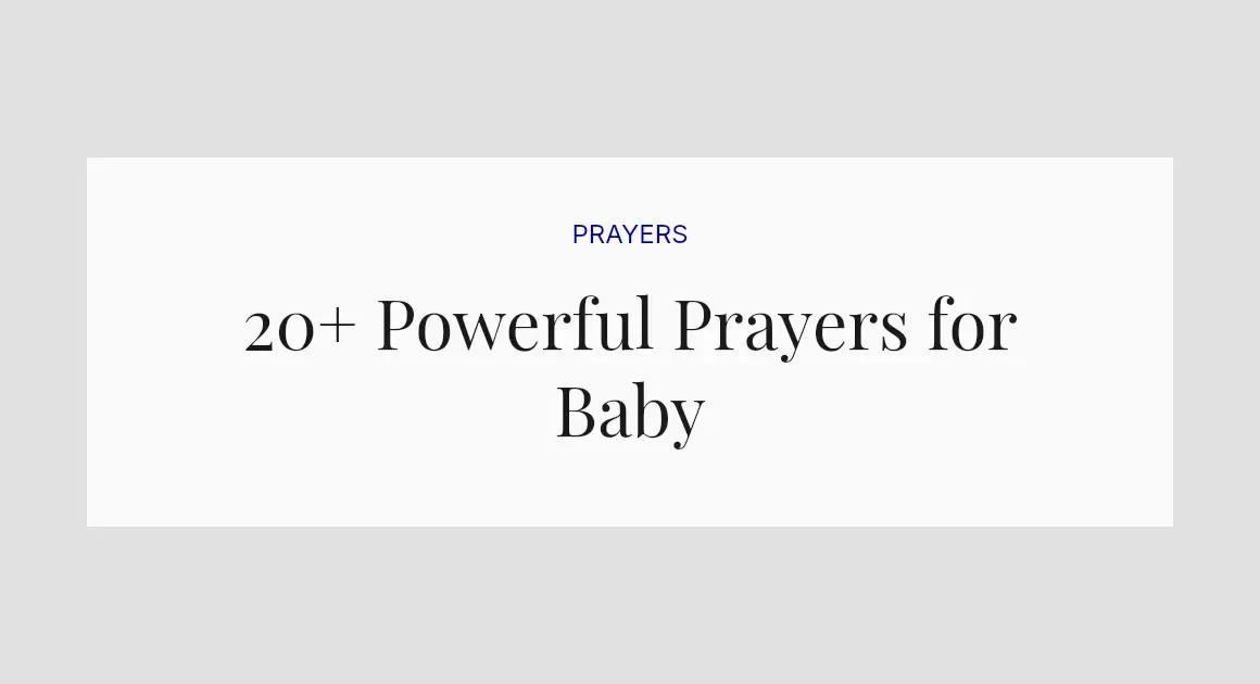 20+ Powerful Prayers for Baby