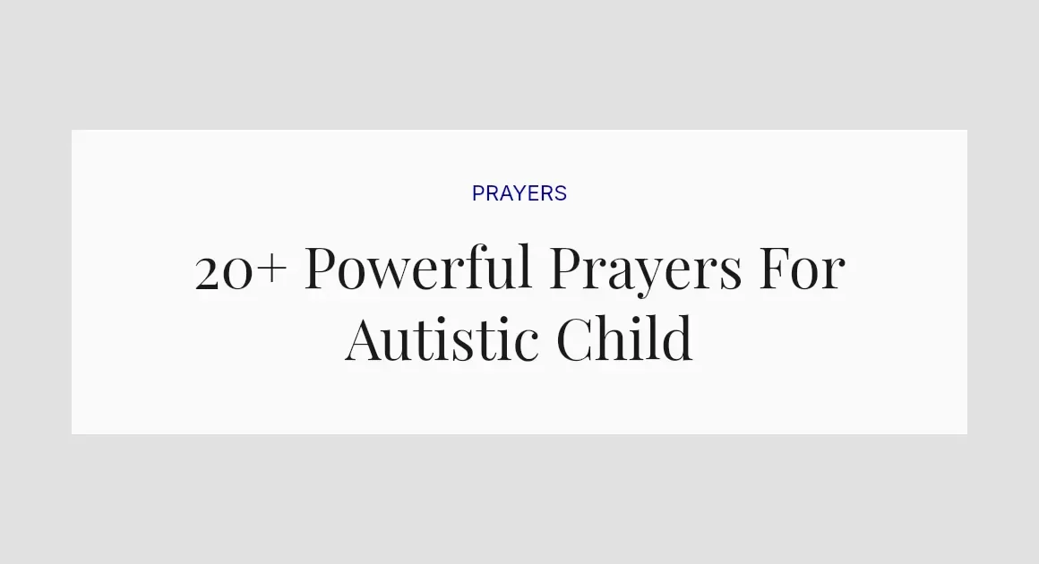 20+ Powerful Prayers For Autistic Child
