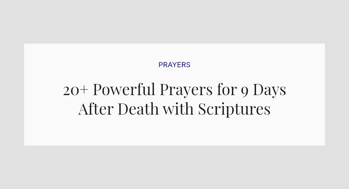 20+ Powerful Prayers for 9 Days After Death with Scriptures