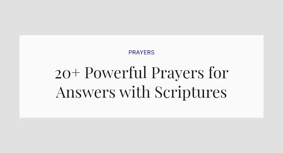 20+ Powerful Prayers for Answers with Scriptures