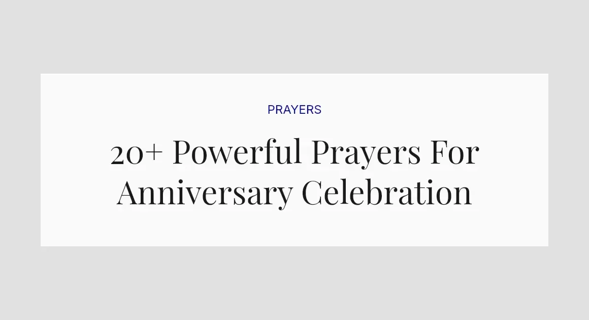 20+ Powerful Prayers For Anniversary Celebration