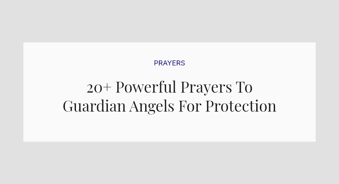 20+ Powerful Prayers To Guardian Angels For Protection