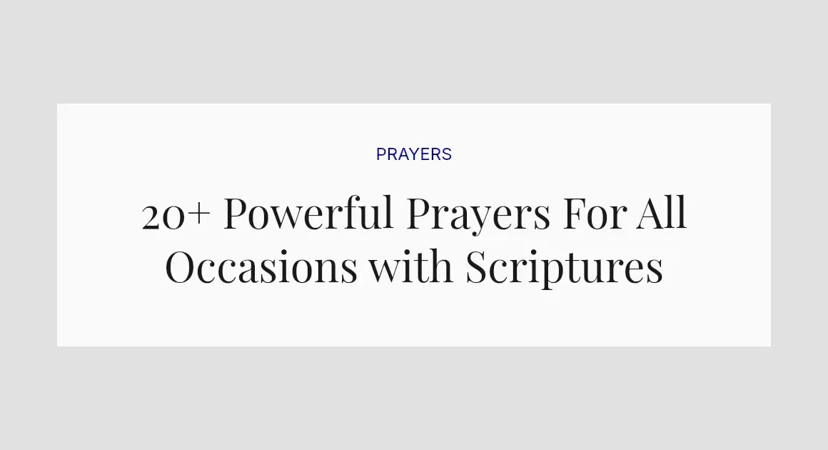 20+ Powerful Prayers For All Occasions with Scriptures