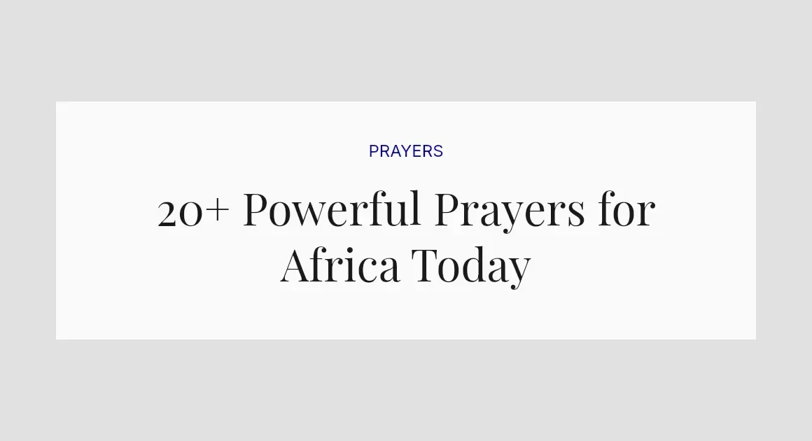 20+ Powerful Prayers for Africa Today