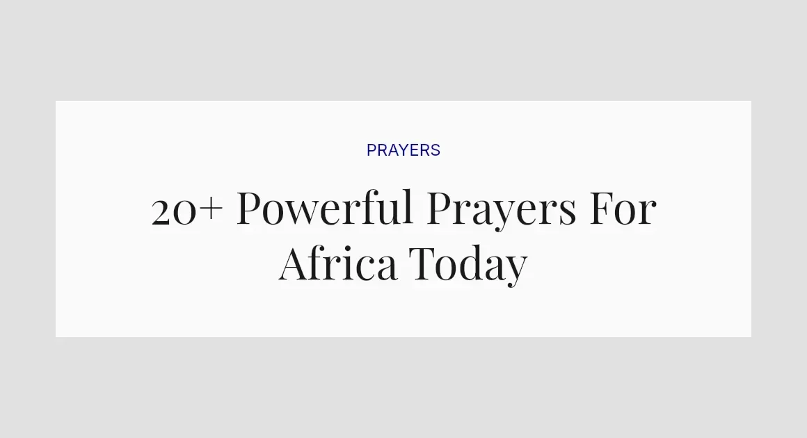 20+ Powerful Prayers For Africa Today