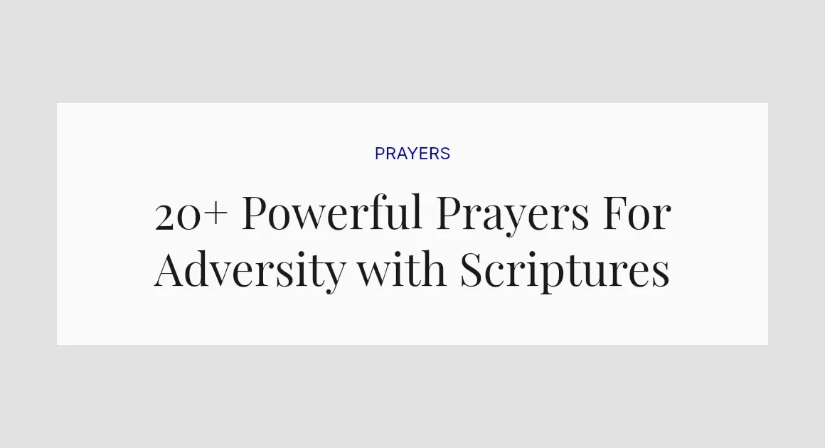 20+ Powerful Prayers For Adversity with Scriptures