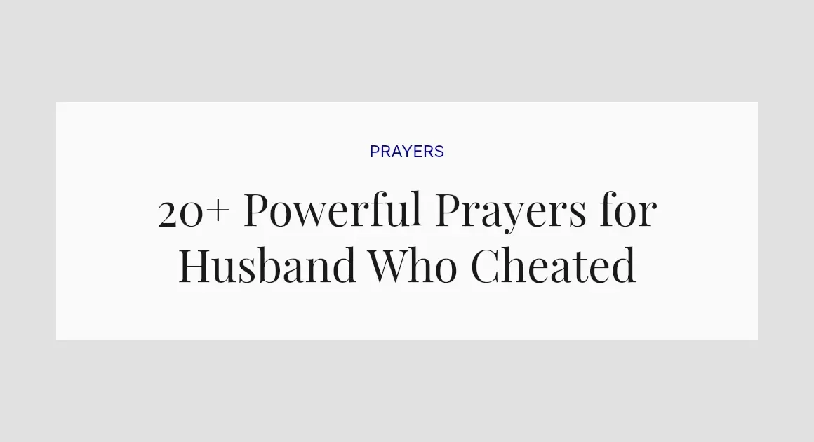 20+ Powerful Prayers for Husband Who Cheated