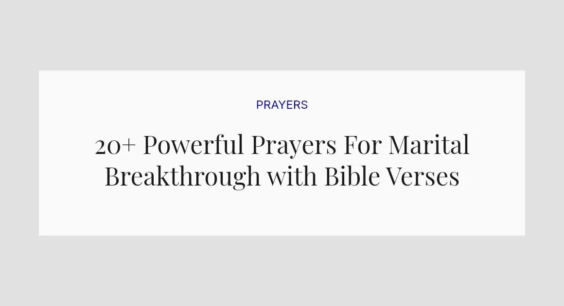 20+ Powerful Prayers For Marital Breakthrough with Bible Verses