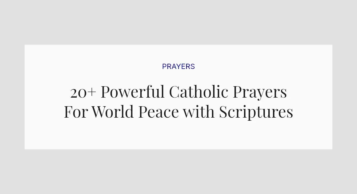 20+ Powerful Catholic Prayers For World Peace with Scriptures