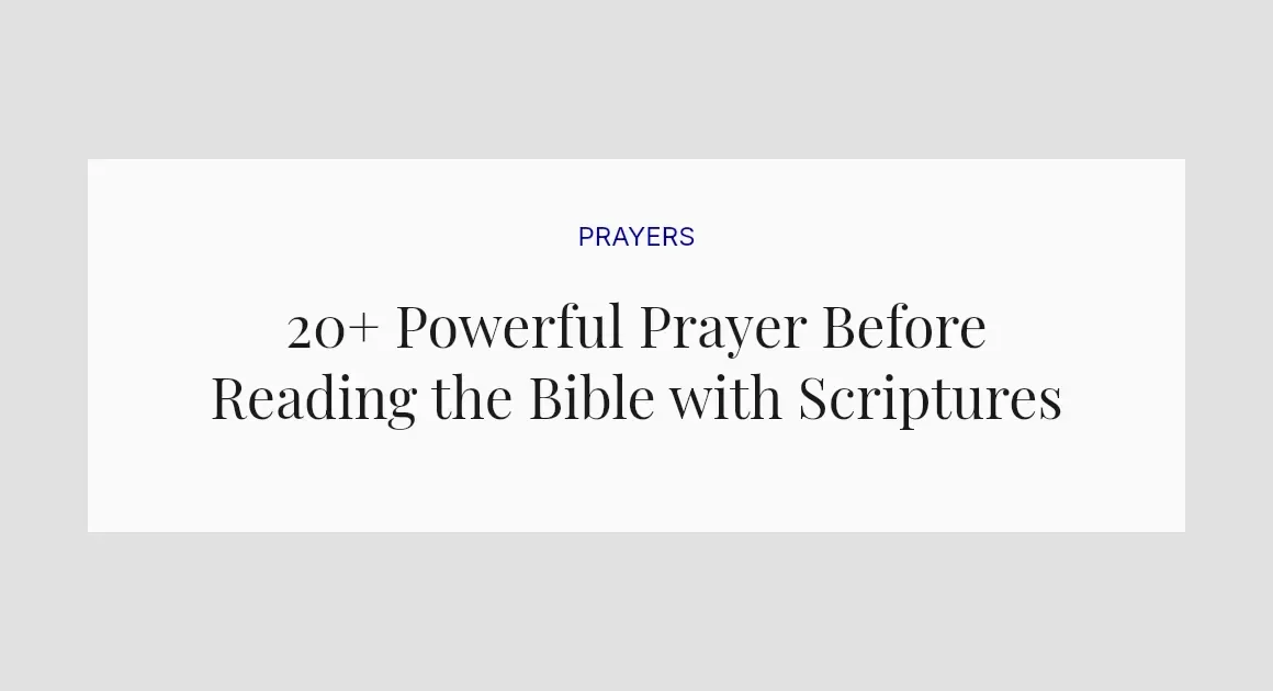 20+ Powerful Prayer Before Reading the Bible with Scriptures