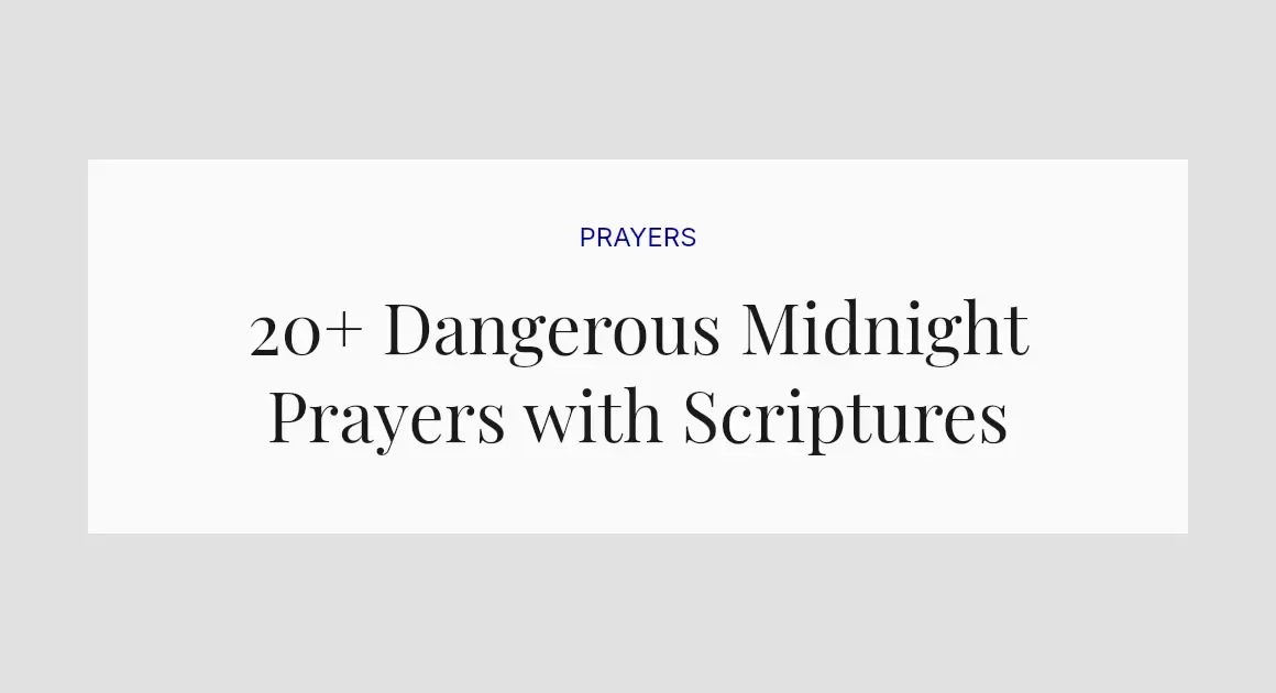 20+ Dangerous Midnight Prayers with Scriptures
