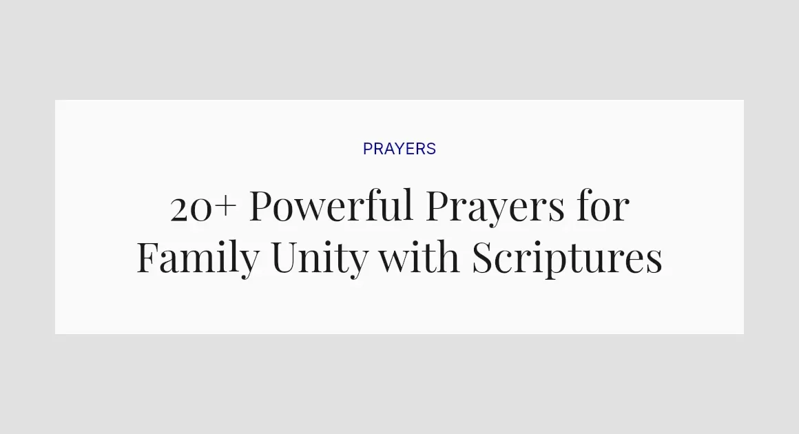 20+ Powerful Prayers for Family Unity with Scriptures