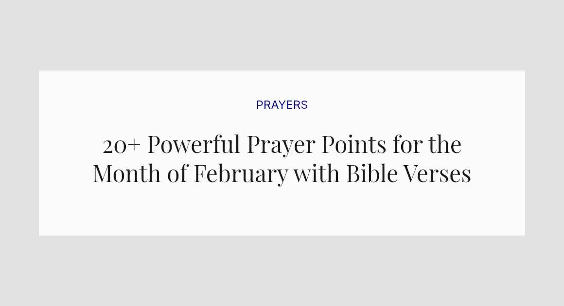 20+ Powerful Prayer Points for the Month of February with Bible Verses