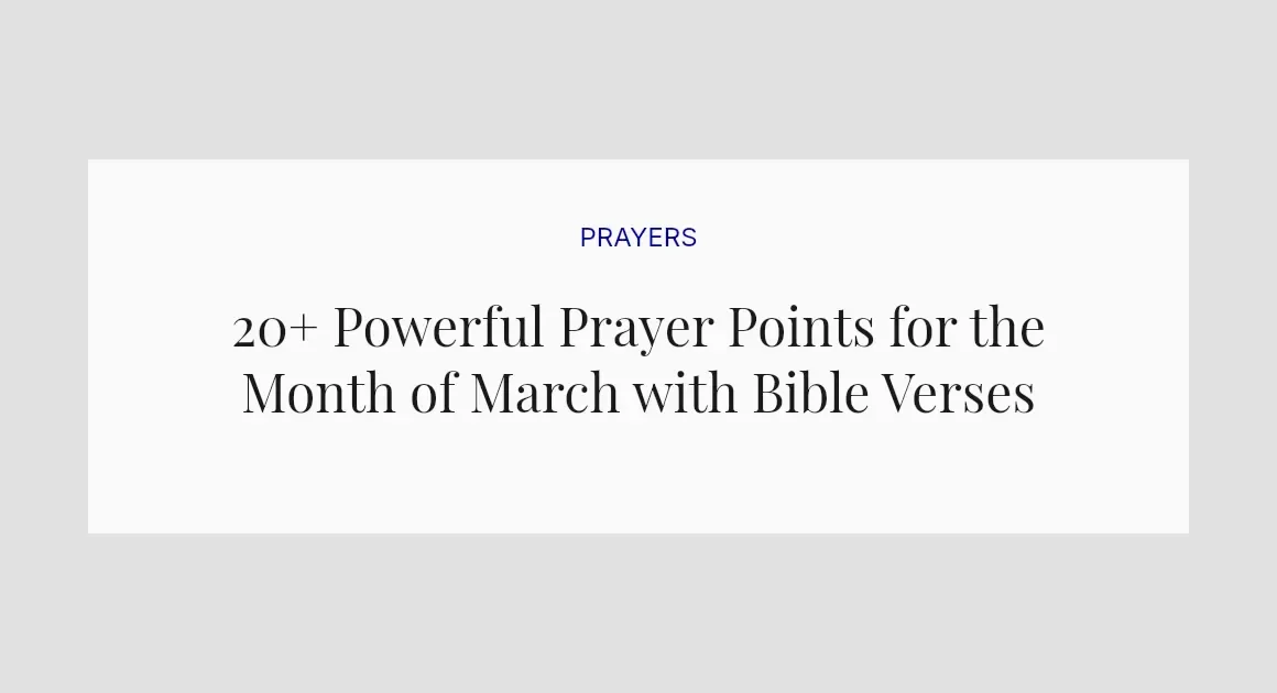 20+ Powerful Prayer Points for the Month of March with Bible Verses