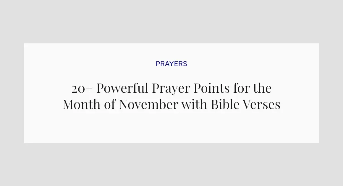 20+ Powerful Prayer Points for the Month of November with Bible Verses